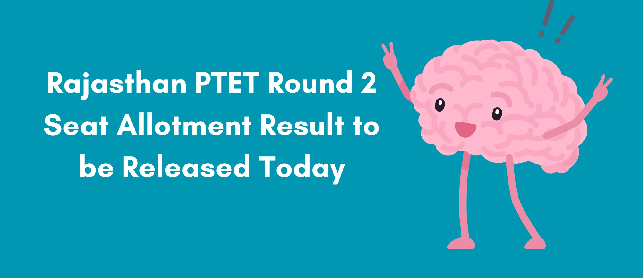 Rajasthan PTET Round 2 Seat Allotment Result to be Released Today